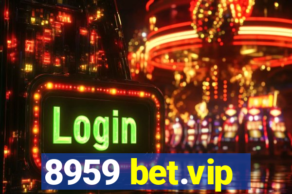 8959 bet.vip